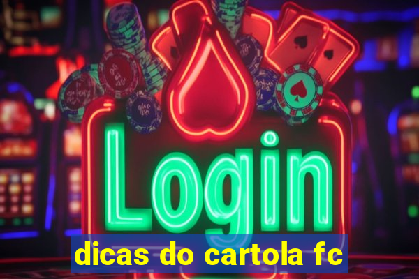 dicas do cartola fc